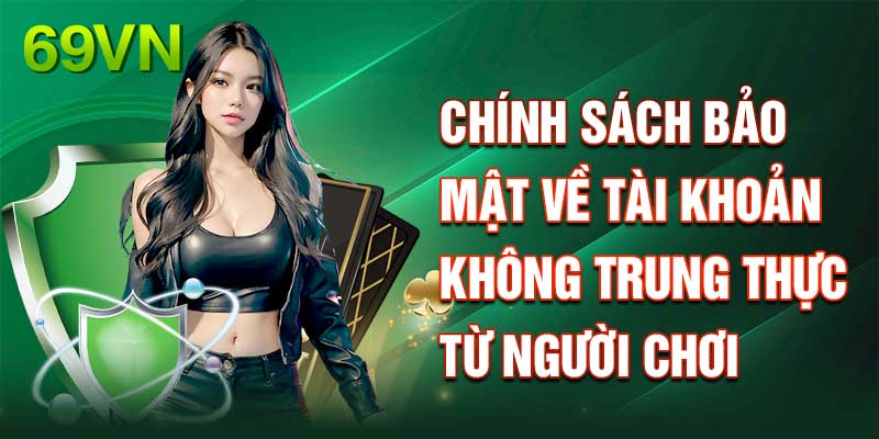 Áp dụng chính sách bảo mật xử phạt người chơi vi phạm