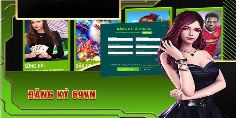 Tìm hiểu các bước đăng ký tham gia 69VN nhanh chóng